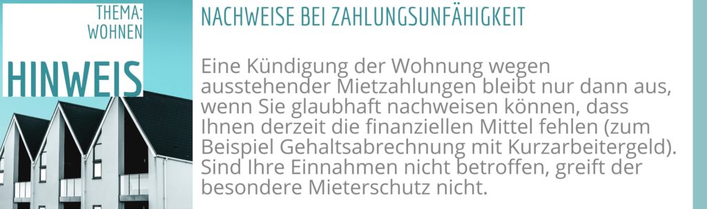 Als Mieter müssen Sie nachweisen können, dass sie aufgrund der Corona Krise zahlungsunfähig geworden sind.